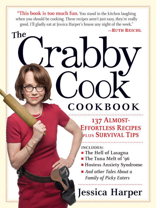 Title details for The Crabby Cook Cookbook by Jessica Harper - Available